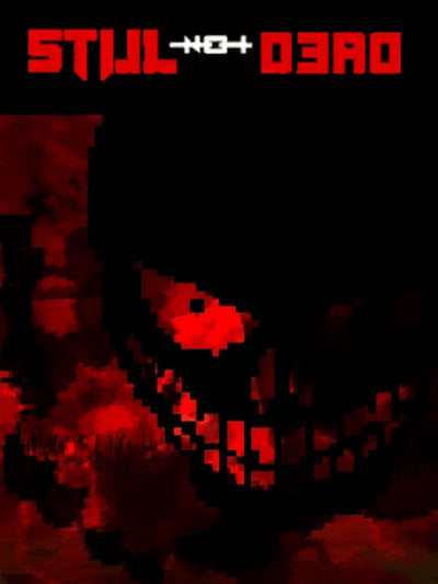 Still Not Dead | PC: Steam | GLOBAL