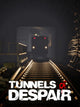 Tunnels of Despair | PC: Steam | GLOBAL