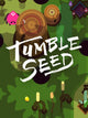 TumbleSeed | PC: Steam | GLOBAL