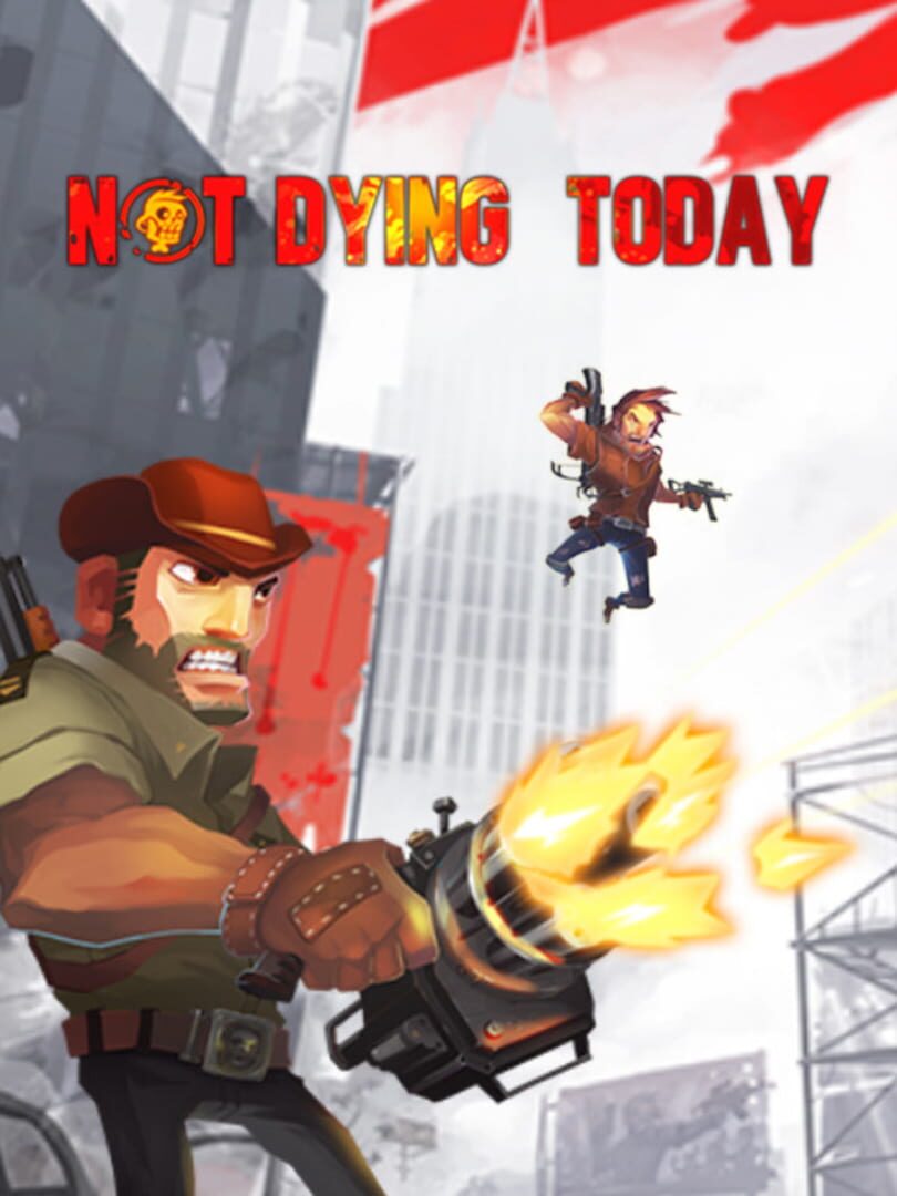 Not Dying Today