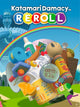 Katamari Damacy REROLL | PC: Steam | GLOBAL