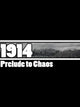 1914: Prelude to Chaos | PC: Steam | GLOBAL