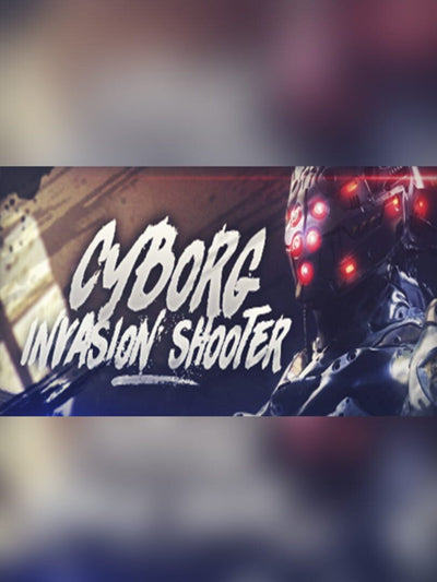 Cyborg Invasion Shooter | PC: Steam | GLOBAL