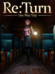 Re:Turn - One Way Trip | PC: Steam | GLOBAL