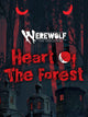 Werewolf: The Apocalypse — Heart of the Forest | PC: Steam | GLOBAL