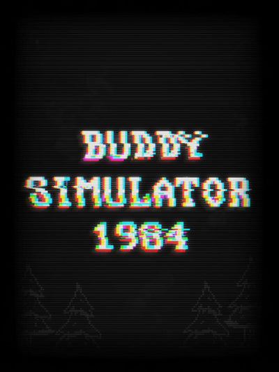Buddy Simulator 1984 | PC: Steam | GLOBAL