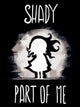 Shady Part of Me | PC: Steam | GLOBAL