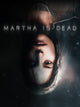 Martha Is Dead | PC: Steam | GLOBAL