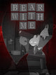 Bear With Me | Collector's Edition | PC: Steam | GLOBAL