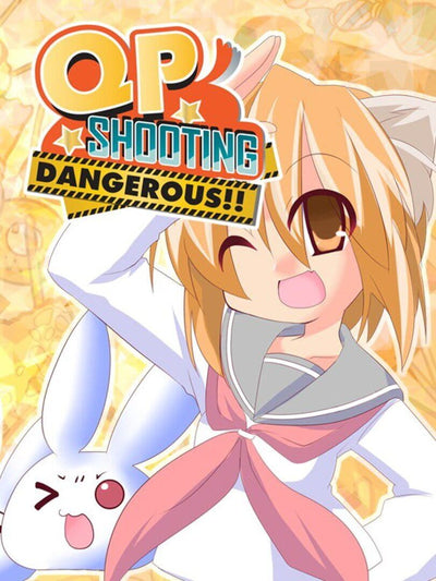 QP Shooting - Dangerous!! | PC: Steam | GLOBAL