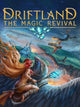 Driftland: The Magic Revival (Steam Key)