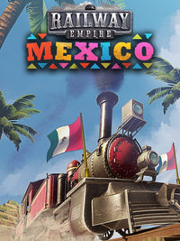 Railway Empire - Mexico