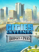 Cities Skylines Content Creator Pack Bridges and Piers | PC: Steam | GLOBAL