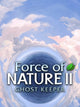 Force of Nature 2 Ghost Keeper (Steam Key)
