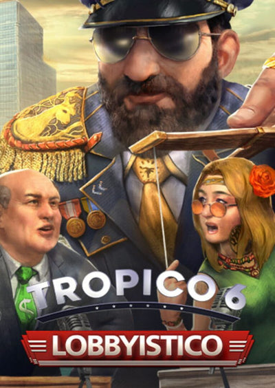 Tropico 6 - Lobbyistico | PC: Steam | GLOBAL