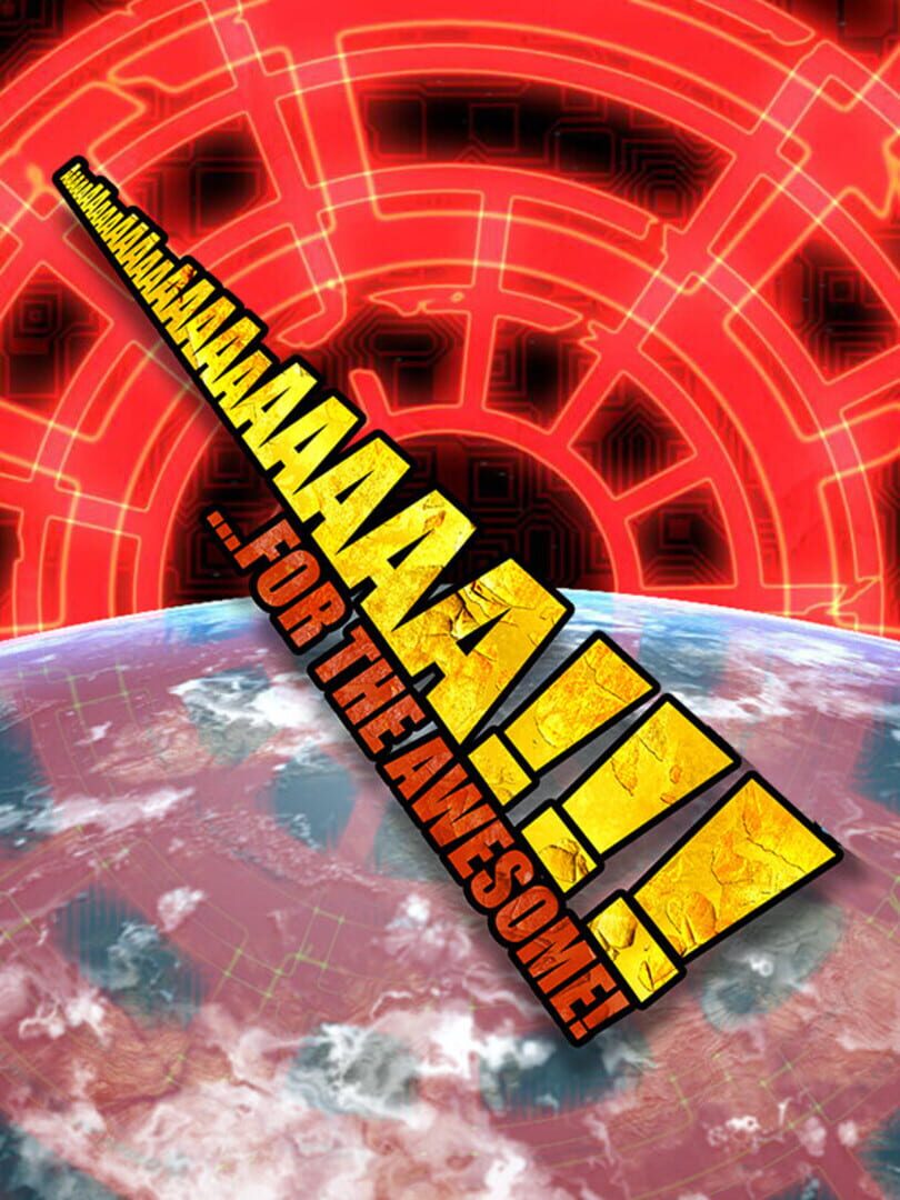 AaaaaAAaaaAAAaaAAAAaAAAAA!!! for the Awesome | PC: Steam | GLOBAL
