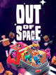 Out of Space (Steam Key)
