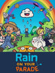 Rain on Your Parade | PC: Steam | GLOBAL