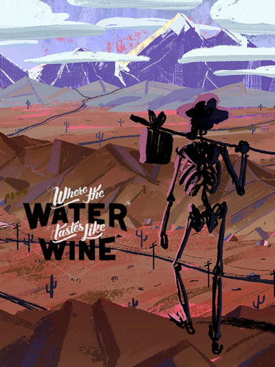Where the Water Tastes Like Wine | PC: Steam | GLOBAL