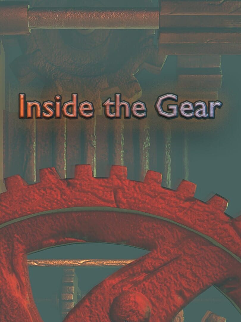 Inside The Gear | PC: Steam | GLOBAL