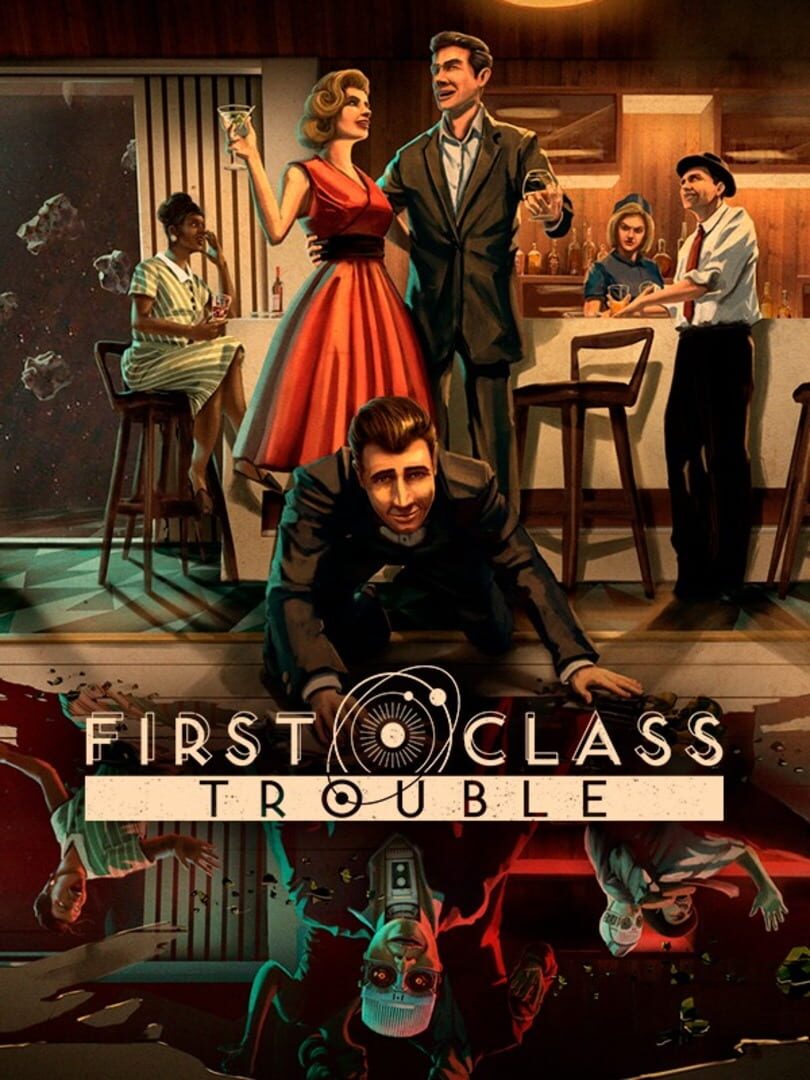 First Class Trouble | PC: Steam | GLOBAL