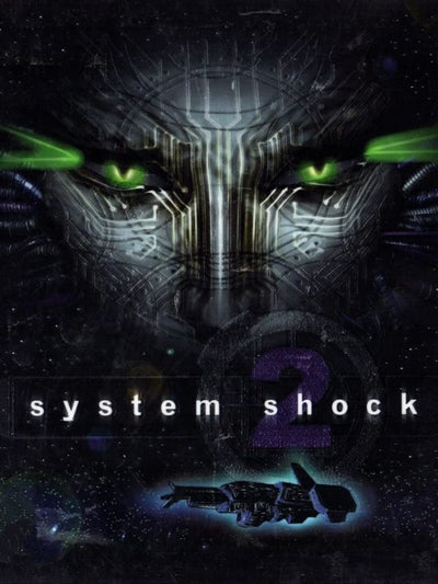 System Shock 2 | PC: Steam | GLOBAL