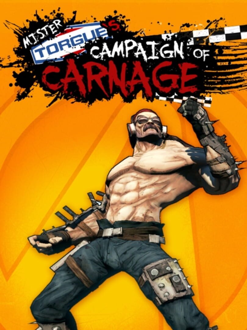 Borderlands 2: Mr. Torgue’s Campaign of Carnage