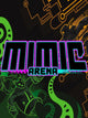 Mimic Arena | PC: Steam | GLOBAL
