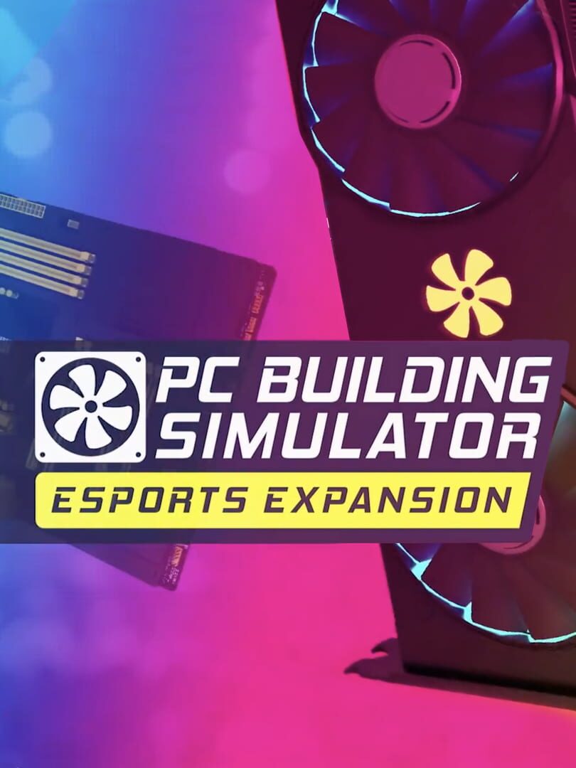 PC Building Simulator - Esports Expansion