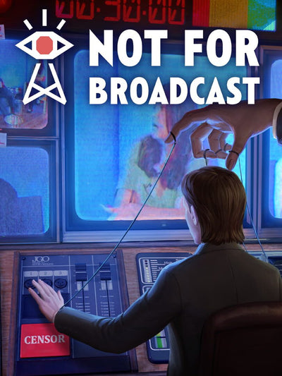 Not For Broadcast | PC: Steam | GLOBAL