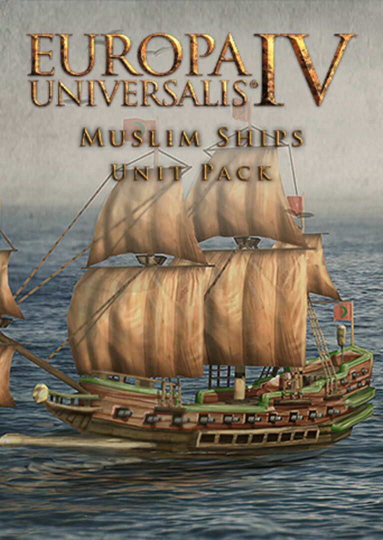 Europa Universalis IV: Muslim Ships Unit Pack | PC: Steam | GLOBAL