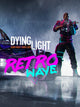 Dying Light Retrowave Bundle | PC: Steam | GLOBAL