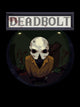 DEADBOLT | PC: Steam | GLOBAL