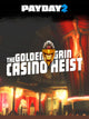 PAYDAY 2: The Golden Grin Casino Heist | PC: Steam | GLOBAL