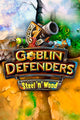 Goblin Defenders: Steel'n' Wood (Steam Key)