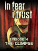 In Fear I Trust - Episode 4 | PC: Steam | GLOBAL