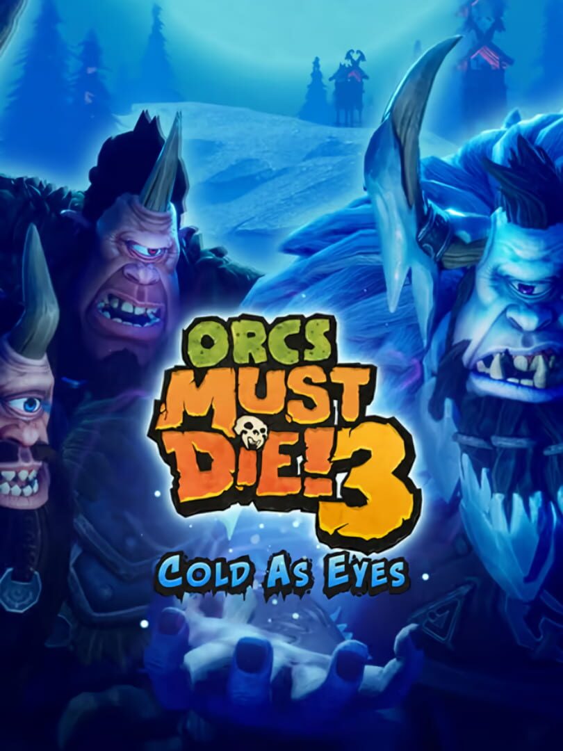 Orcs Must Die! 3 Cold as Eyes | PC: Steam | GLOBAL