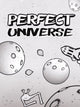 Perfect Universe | PC: Steam | GLOBAL