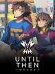 Until Then | PC: Steam | GLOBAL