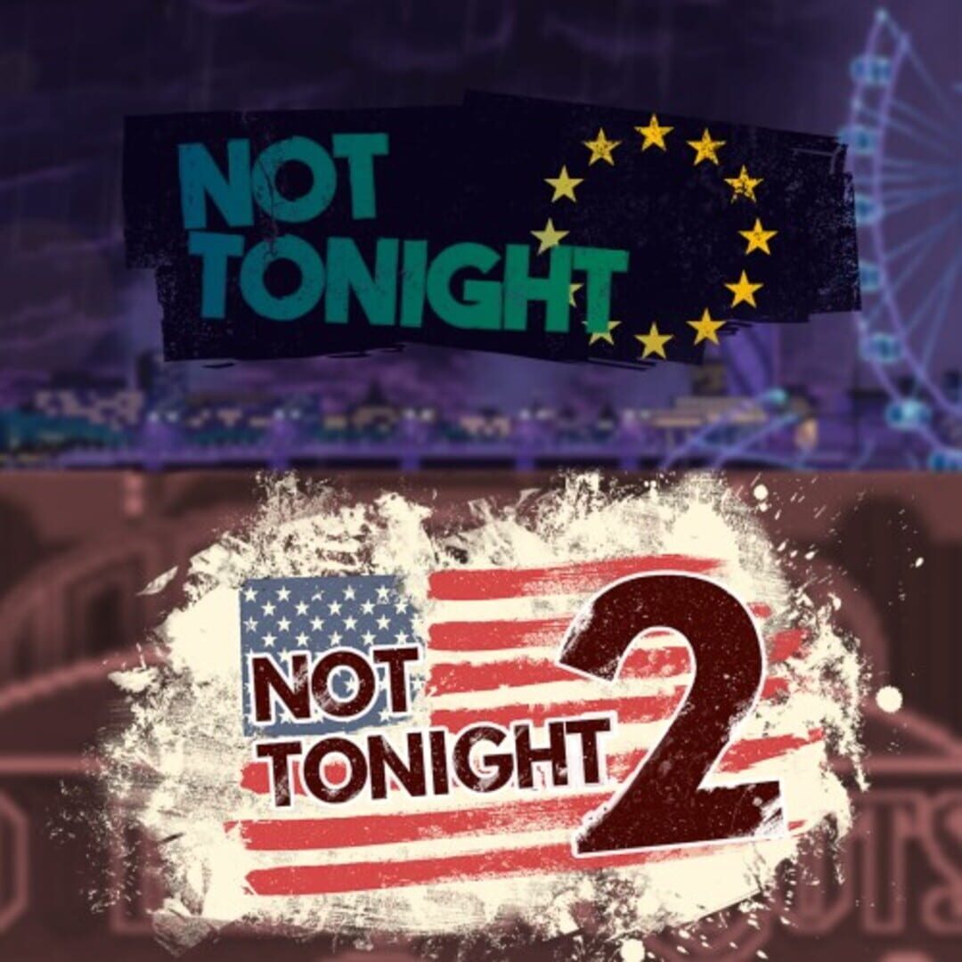 Not Tonight ( PC ) - Steam - Global