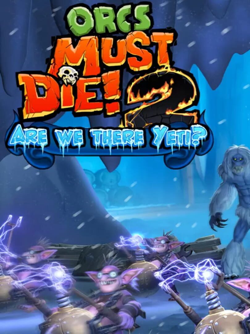 Orcs Must Die 2 - Are We There Yeti? | PC: Steam | GLOBAL