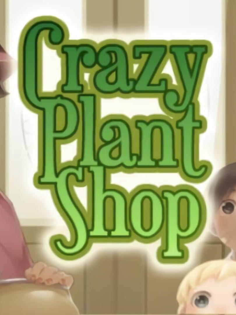Crazy Plant Shop | PC: Steam | GLOBAL