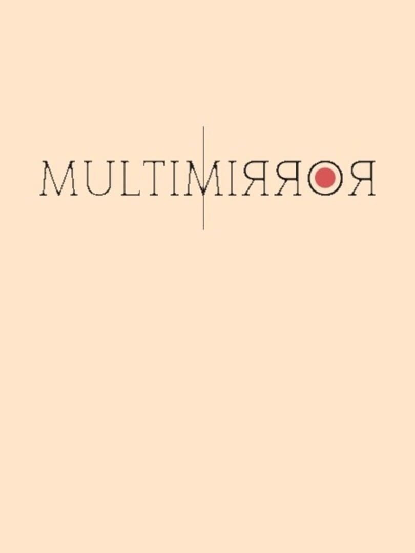 Multimirror | PC: Steam | GLOBAL