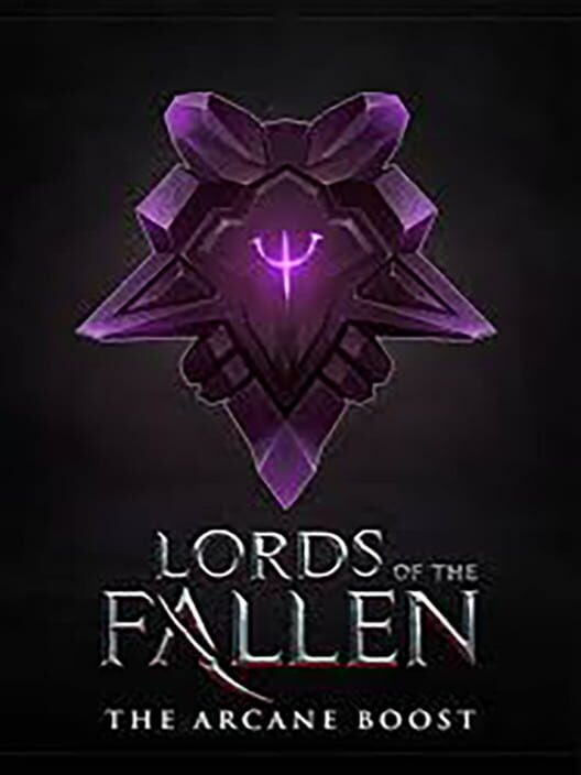 Lords of the Fallen - The Arcane Boost