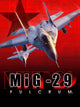 MiG-29 Fulcrum | PC: Steam | GLOBAL