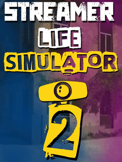 Streamer Life Simulator | PC: Steam | GLOBAL