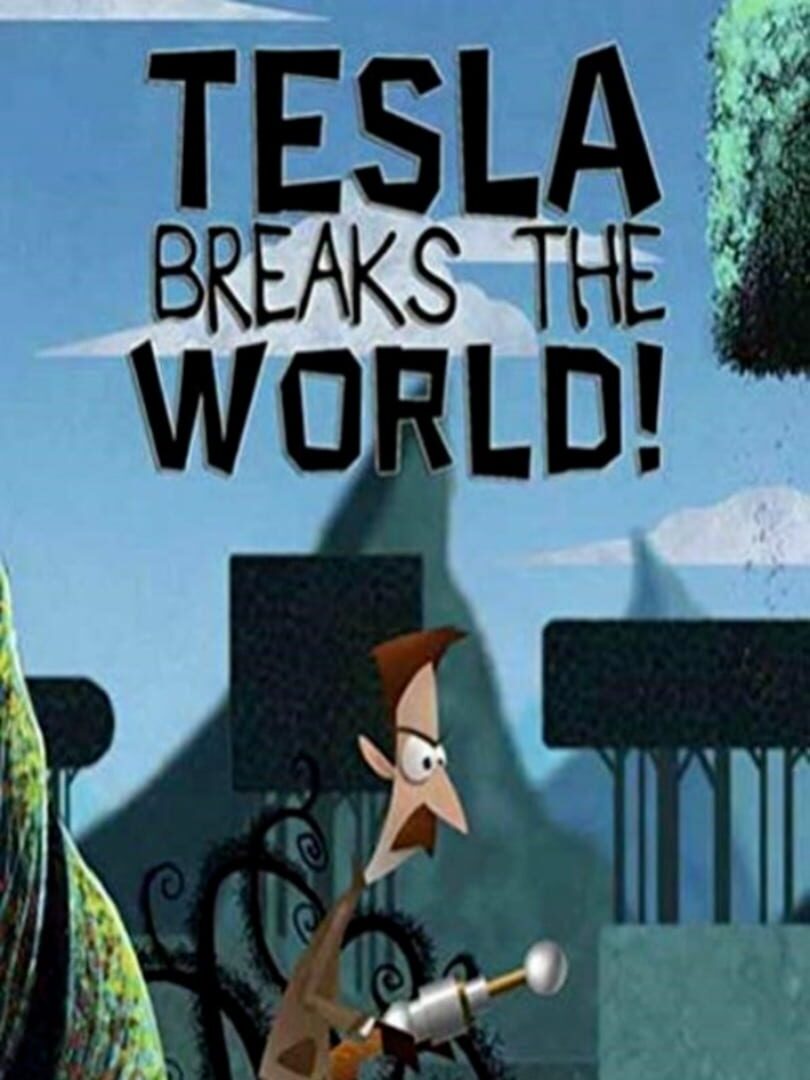 Tesla Breaks the World! | PC: Steam | GLOBAL