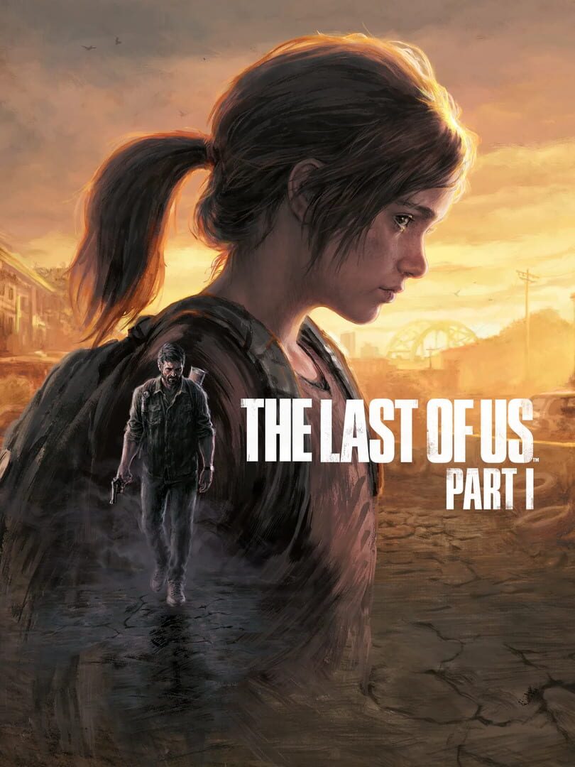 The Last of Us Part I | PC: Steam | GLOBAL