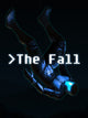The Fall | PC: Steam | GLOBAL
