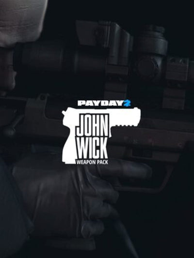 PAYDAY 2: John Wick Weapon Pack | PC: Steam | GLOBAL